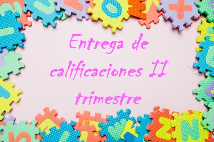 Entrega de notas II trimestre.