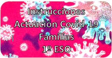 Protocolos de Actuación Covid-19 Familias de 1º de ESO.