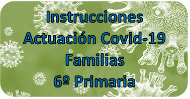 Protocolos de Actuación Covid-19 Familias de 6º de Primaria.