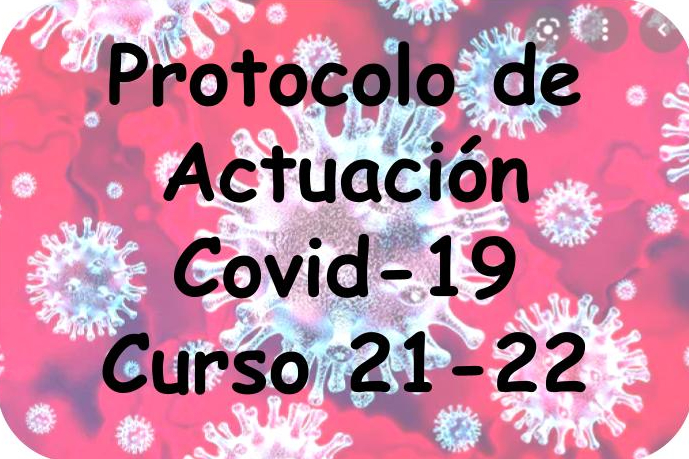 Protocolo de Actuación Covid-19. Curso 21-22.